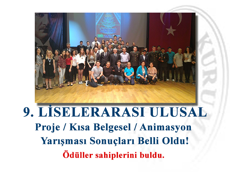 9. LİSELERARASI ULUSAL PROJE / KISA BELGESEL / ANİMASYON YARIŞMASI