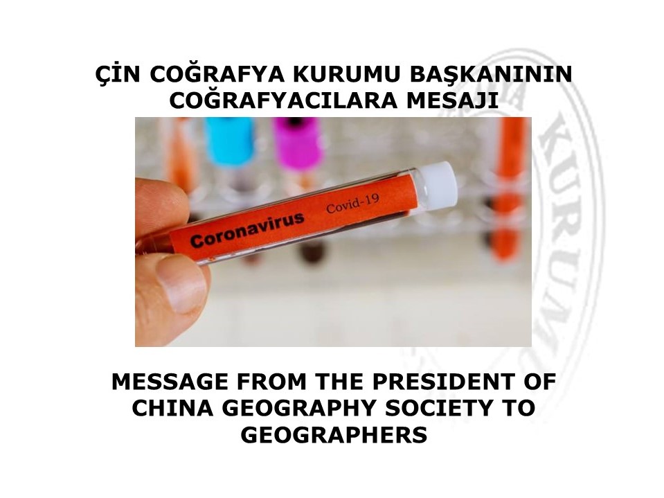 ÇİN COĞRAFYA KURUMU BAÞKANININ COĞRAFYACILARA MESAJI