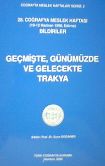 Geçmişte Günümüzde Ve Gelecekte Trakya