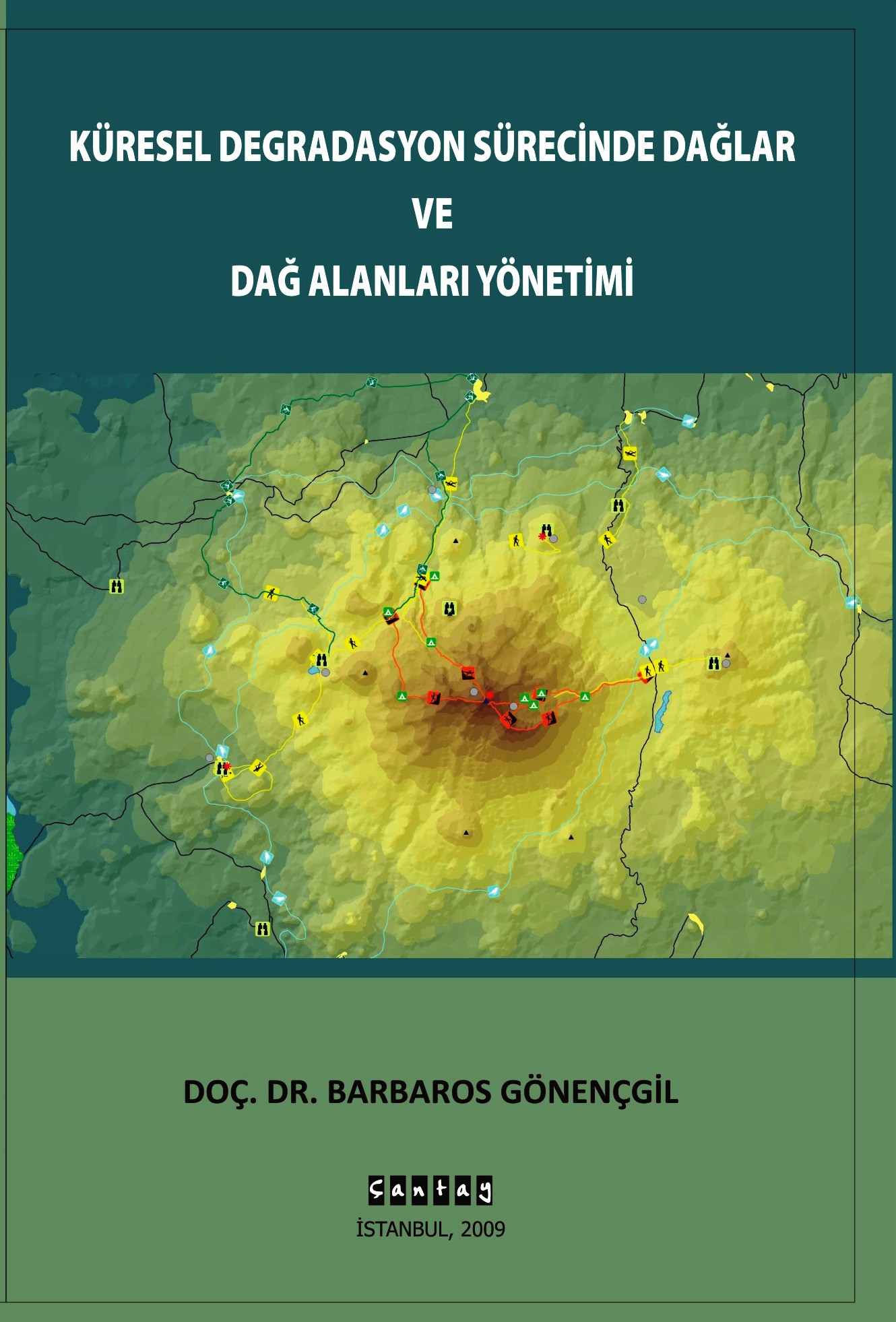 Küresel Degradasyon Sürecinde Dağlar ve Dağ Alanları Yönetimi 